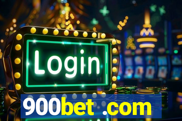 900bet .com
